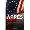 Après l'Amérique - Pourquoi l'élection présidentielle du 5 novembre 2024 pourrait être la dernière élection démocratique aux Etats-Unis