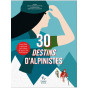 30 destins d'alpinistes