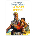 Serge Dalens - La mort d'Eric