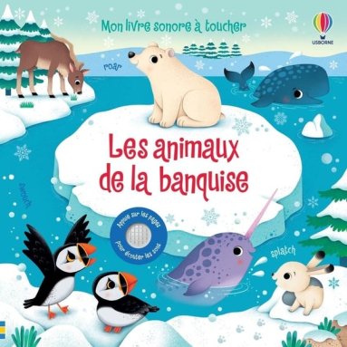 Sam Taplin - Les animaux de la banquise - Mon livre sonore à toucher