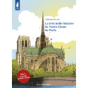 La très belle histoire de Notre-Dame de Paris - Avec un poster de Notre-Dame