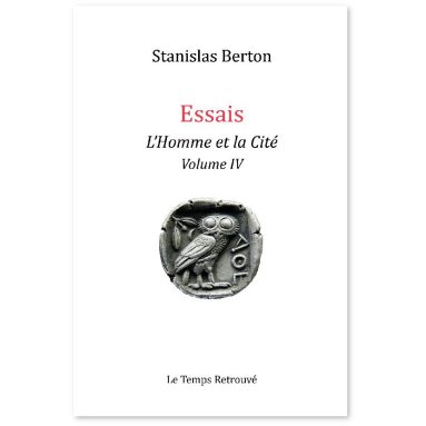 Stanislas Berton - L'Homme et la Cité - Volume 4