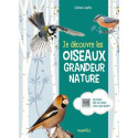 Je découvre les oiseaux grandeur nature - En bonus des QR Codes avec leur chant !