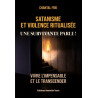 Chantal Frei - Satanisme et violence ritualisée - Une survivante parle !