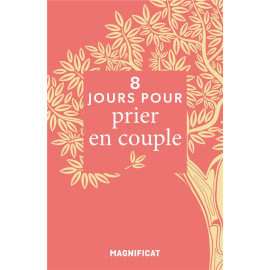 Romain Lizé - 8  jours pour prier en couple