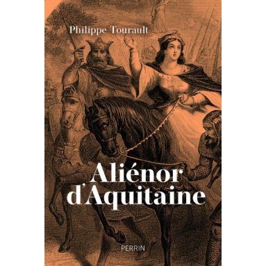 Philippe Tourault - Aliénor d'Aquitaine