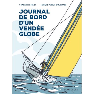 Charlotte Mery - Journal de bord d’un Vendée Globe