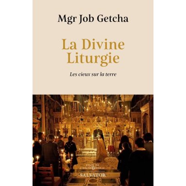 Job Getcha - La Divine Liturgie - Les cieux sur la terre