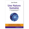 Jean Fleurin - Une nature humaine - La place de la nature dans l'intelligence du comportement humain -