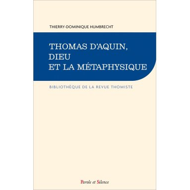 Père Thierry-Dominique Humbrecht - Thomas d’Aquin, Dieu et la métaphysique