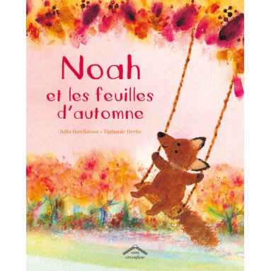 Julie Rawlinson - Noah et les feuilles d'automne