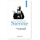 Prier 15 jours avec Catherine de Sienne