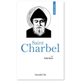 Fady Noun - Prier 15 jours avec saint Charbel