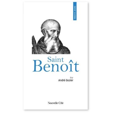 André Gozier - Prier 15 jours avec saint Benoît