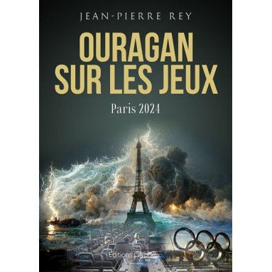 Jean-Pierre Rey - Ouragan sur les jeux - Paris 2024