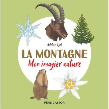 Adeline Ruel - La montagne - mon imagier nature