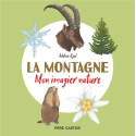 La montagne - mon imagier nature