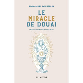 Don Emmanuel Rousselin - Le miracle de Douai