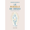 Don Emmanuel Rousselin - Le miracle de Douai