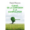 Daniel Husson - Climat, de la confusion à la manipulation