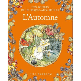 Jill Barklem - Les souris du Buisson-aux-mûres - L'Automne