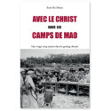 Avec le Christ dans les camps de Mao - Mes vingt-cinq années dans le goulag chinois