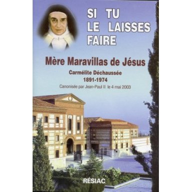 Mère Maravillas de Jésus - Si tu Le laisses faire