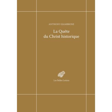 Anthony Giambrone - La Quête du Christ historique