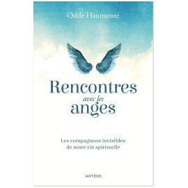 Odile Haumonté - Rencontres avec les anges - Les compagnons invisibles de notre vie spirituelle