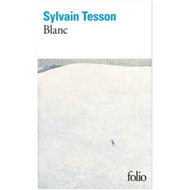 Sylvain Tesson - Blanc