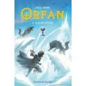 Orfan - Tome 6 - La grande épreuve