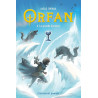 Orfan - Tome 6 - La grande épreuve