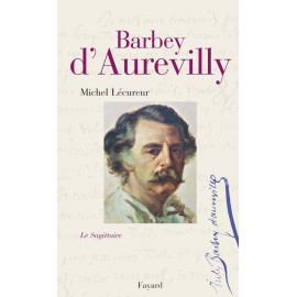 Jules Barbey d'Aurevilly - Le Sagittaire