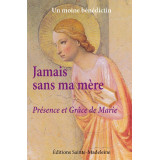 Jamais sans ma mère - Présence Grâce de Marie