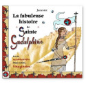 La fabuleuse histoire de sainte Gudulphine - La vie rocambolesque d'une sainte imaginaire