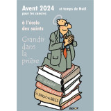 Avent 2024 et le temps de Noël pour les cancres à l'école des saints - Grandir dans la prière