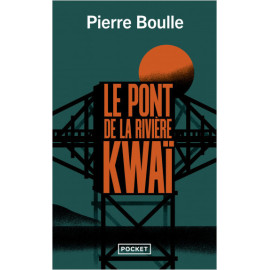 Pierre Boulle - Le Pont de la Rivière KwaÏ