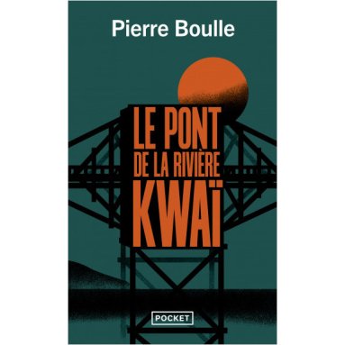 Pierre Boulle - Le Pont de la Rivière KwaÏ