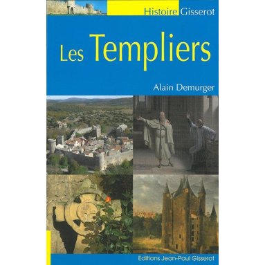 Alain Demurger - Les Templiers