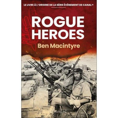 Ben Macintyre - Rogue Heroes