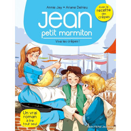 Annie Jay - Jean petit marmiton - Tome 4 - Vive les crêpes