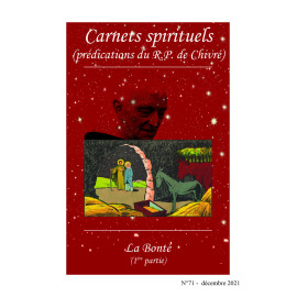 R.P. Bernard-Marie de Chivré - La bonté – (1ère partie) Carnets spirituels N°71