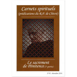 R.P. Bernard-Marie de Chivré - Le sacrement de Pénitence – (2ème partie) Carnets spirituels N°43