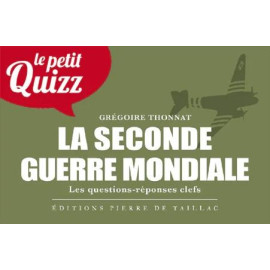 Grégoire Thonnat - Le Petit Quizz de la Seconde Guerre mondiale