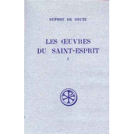 Rupert de Deutz - Les Oeuvres du Saint-Esprit SC131- Tome 1