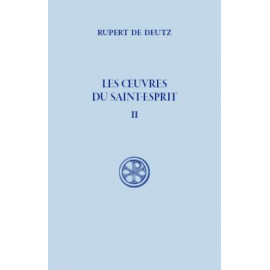 Rupert de Deutz - Les Œuvres du Saint-Esprit SC 165 - Tome 2