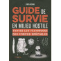 Chris McNab - Guide survie en milieu hostile - Toutes les techniques des Forces spéciales