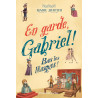 En garde, Gabriel ! Tome 3, Bas les masques !