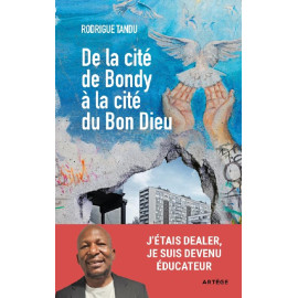 Rodrigue Tandu - De la cité de Bondy à la cité du Bon Dieu