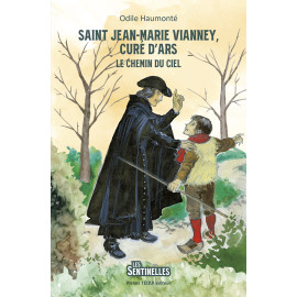 Le chemin du Ciel - Saint Jean-Marie Vianney